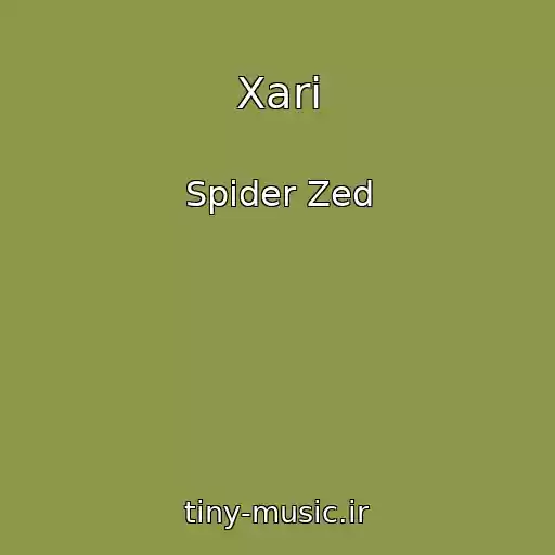 کاور آهنگ Xari از Spider Zed
