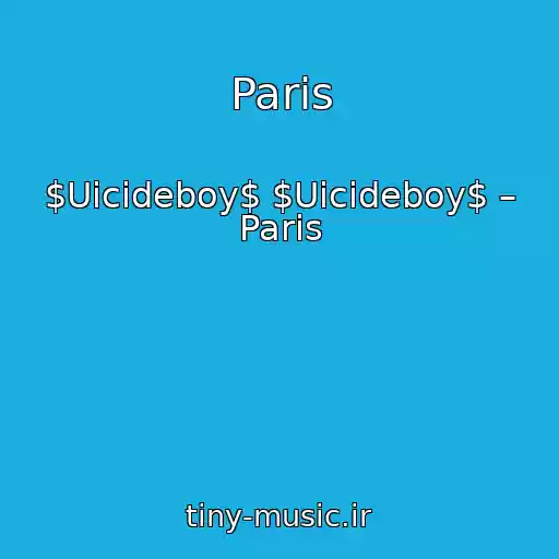 کاور آهنگ Paris از $Uicideboy$ $Uicideboy$ – Paris