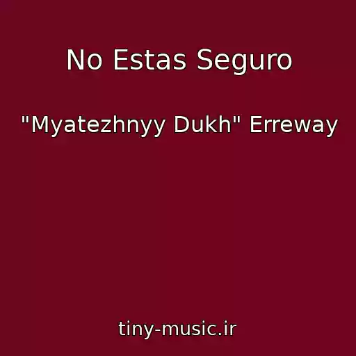 کاور آهنگ No Estas Seguro از "Myatezhnyy Dukh" Erreway