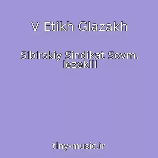 کاور آهنگ V Etikh Glazakh از Sibirskiy Sindikat Sovm. Iezekiil