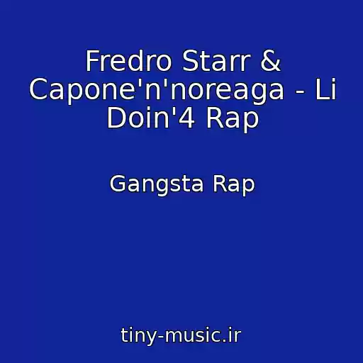 کاور آهنگ Fredro Starr & Capone'n'noreaga - Li Doin'4 Rap از Gangsta Rap
