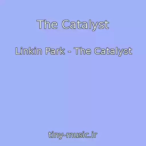 کاور آهنگ The Catalyst از Linkin Park - The Catalyst