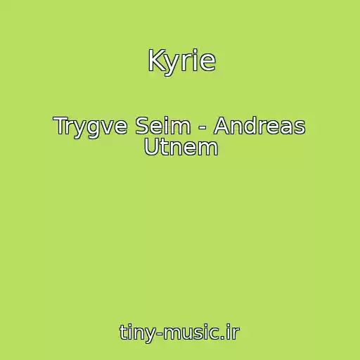 کاور آهنگ Kyrie از Trygve Seim - Andreas Utnem