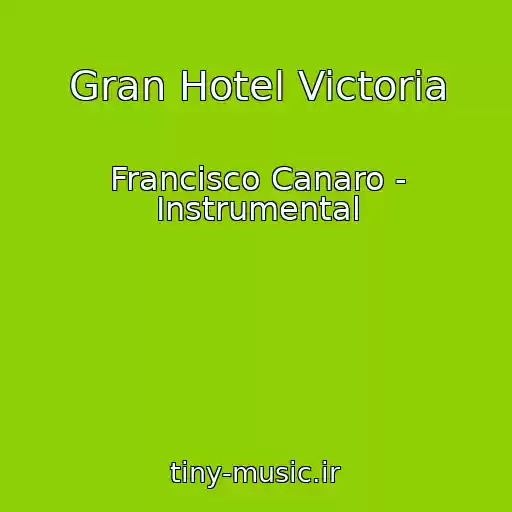 کاور آهنگ Gran Hotel Victoria از Francisco Canaro - Instrumental