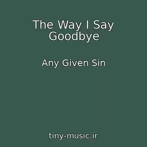 کاور آهنگ The Way I Say Goodbye از Any Given Sin