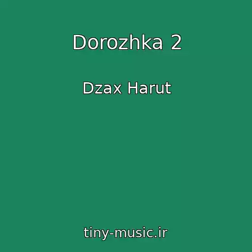 کاور آهنگ Dorozhka 2 از Dzax Harut