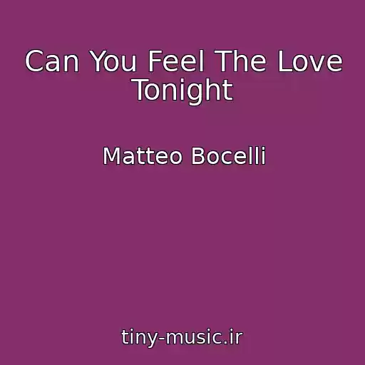 کاور آهنگ Can You Feel The Love Tonight از Matteo Bocelli