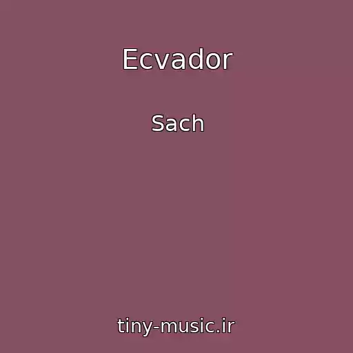 کاور آهنگ Ecvador از Sach