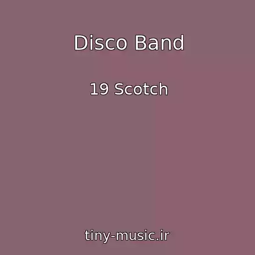 کاور آهنگ Disco Band از 19 Scotch