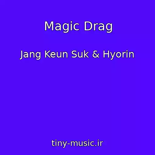 کاور آهنگ Magic Drag از Jang Keun Suk & Hyorin