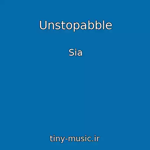 کاور آهنگ Unstopabble از Sia