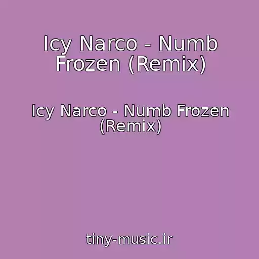 کاور آهنگ Icy Narco - Numb Frozen (Remix) از Icy Narco - Numb Frozen (Remix)