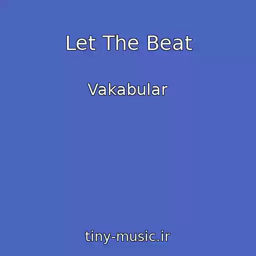 کاور آهنگ Let The Beat از Vakabular