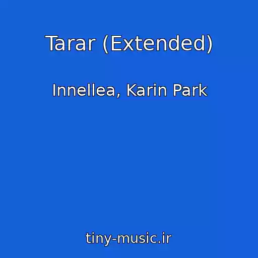 کاور آهنگ Tarar (Extended) از Innellea, Karin Park