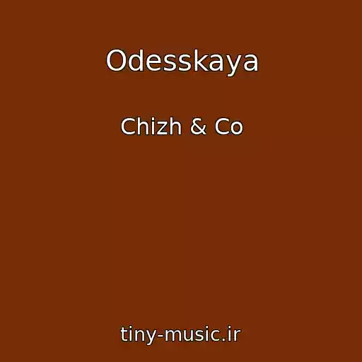 کاور آهنگ Odesskaya از Chizh & Co