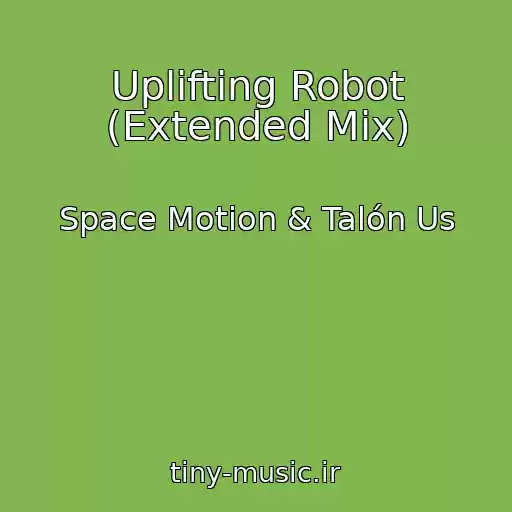 کاور آهنگ Uplifting Robot (Extended Mix) از Space Motion & Talón Us