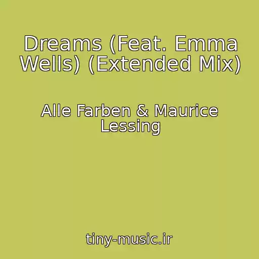 کاور آهنگ Dreams (Feat. Emma Wells) (Extended Mix) از Alle Farben & Maurice Lessing