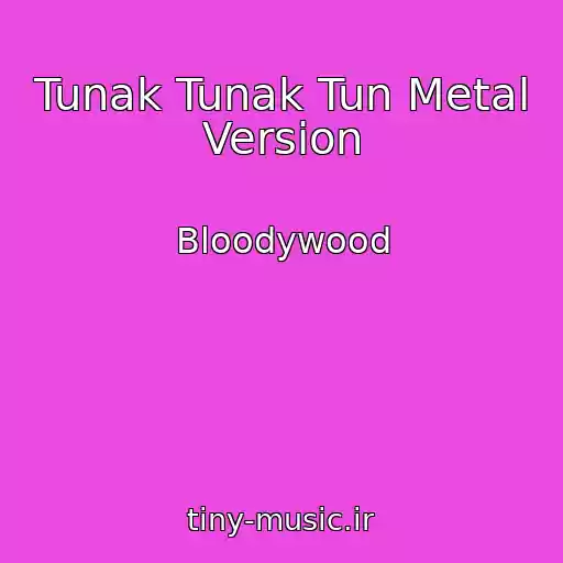 کاور آهنگ Tunak Tunak Tun Metal Version از Bloodywood