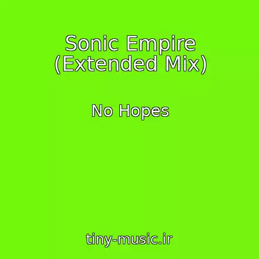 کاور آهنگ Sonic Empire (Extended Mix) از No Hopes