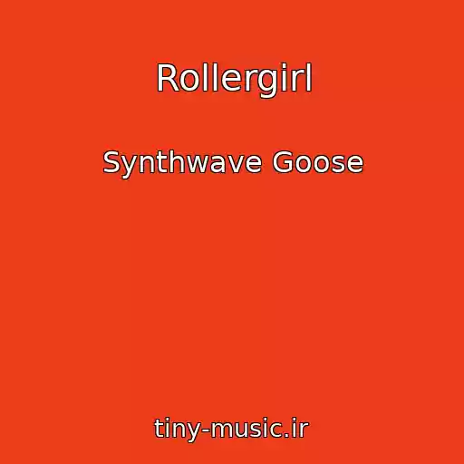 کاور آهنگ Rollergirl از Synthwave Goose
