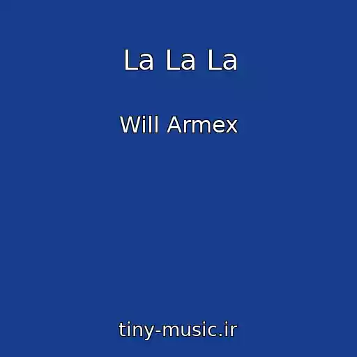 کاور آهنگ La La La از Will Armex