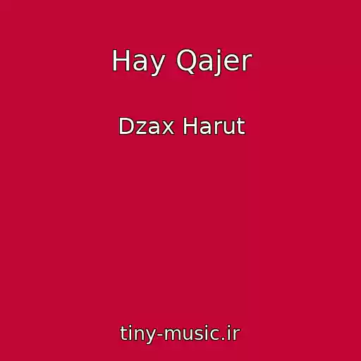 کاور آهنگ Hay Qajer از Dzax Harut