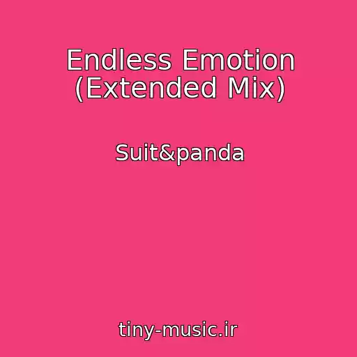 کاور آهنگ Endless Emotion (Extended Mix) از Suit&panda