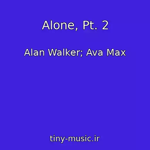 کاور آهنگ Alone, Pt. 2 از Alan Walker; Ava Max