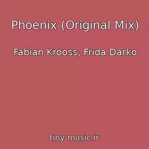 کاور آهنگ Phoenix (Original Mix) از Fabian Krooss, Frida Darko