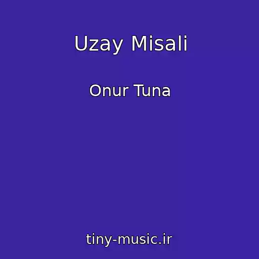 کاور آهنگ Uzay Misali از Onur Tuna
