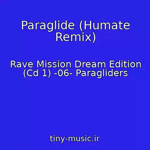 کاور آهنگ Paraglide (Humate Remix) از Rave Mission Dream Edition (Cd 1) -06- Paragliders