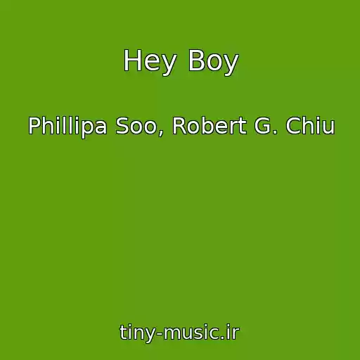 کاور آهنگ Hey Boy از Phillipa Soo, Robert G. Chiu