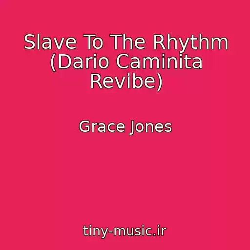 کاور آهنگ Slave To The Rhythm (Dario Caminita Revibe) از Grace Jones
