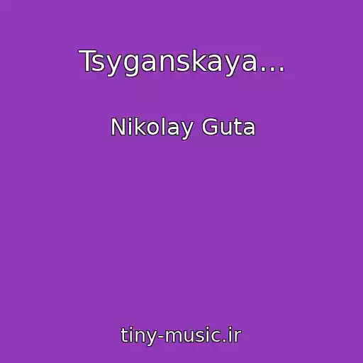 کاور آهنگ Tsyganskaya... از Nikolay Guta