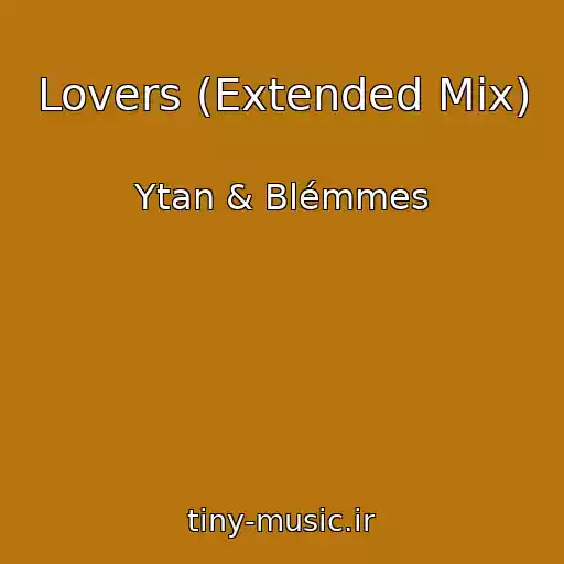 کاور آهنگ Lovers (Extended Mix) از Ytan & Blémmes