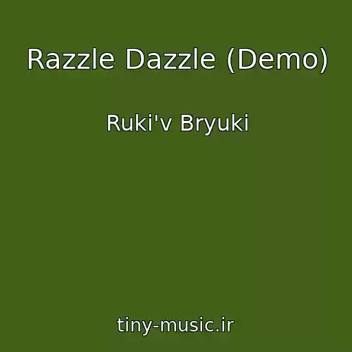 کاور آهنگ Razzle Dazzle (Demo) از Ruki'v Bryuki