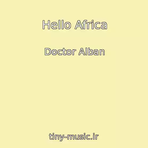 کاور آهنگ Hello Africa از Doctor Alban