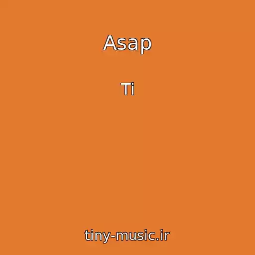 کاور آهنگ Asap از Ti