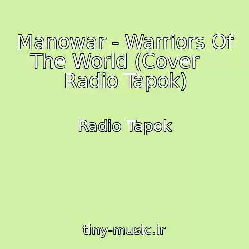 کاور آهنگ Manowar - Warriors Of The World (Cover    Radio Tapok) از Radio Tapok