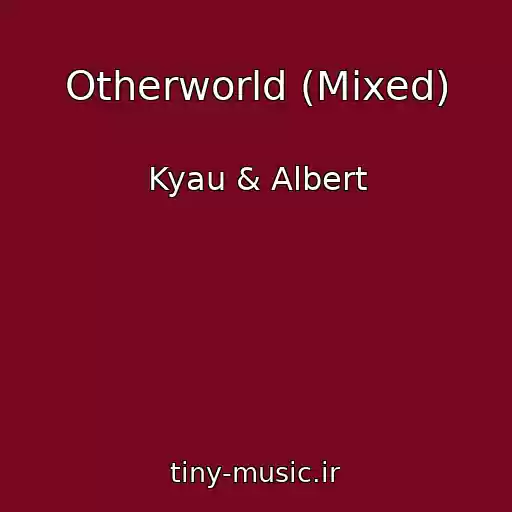 کاور آهنگ Otherworld (Mixed) از Kyau & Albert
