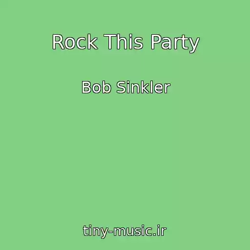 کاور آهنگ Rock This Party از Bob Sinkler