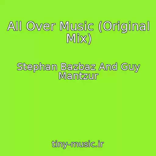 کاور آهنگ All Over Music (Original Mix) از Stephan Bazbaz And Guy Mantzur