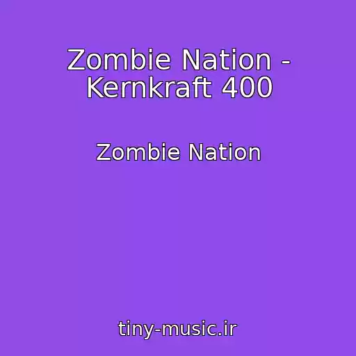 کاور آهنگ Zombie Nation - Kernkraft 400 از Zombie Nation