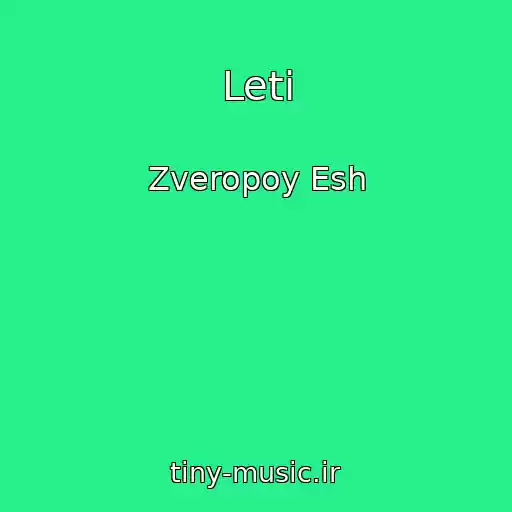 کاور آهنگ Leti از Zveropoy Esh