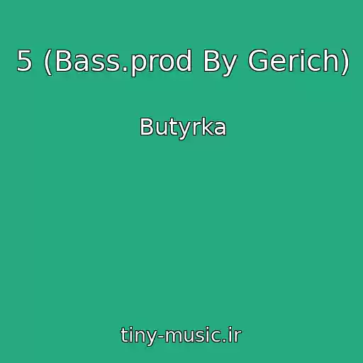 کاور آهنگ 5 (Bass.prod By Gerich) از Butyrka