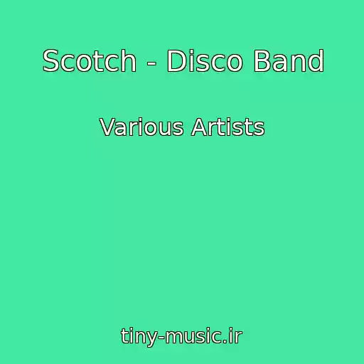 کاور آهنگ Scotch - Disco Band از Various Artists