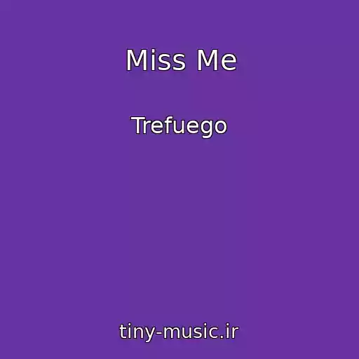 کاور آهنگ Miss Me از Trefuego