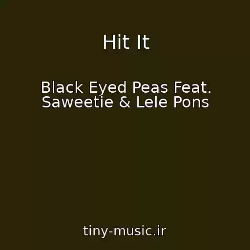 کاور آهنگ Hit It از Black Eyed Peas Feat. Saweetie & Lele Pons