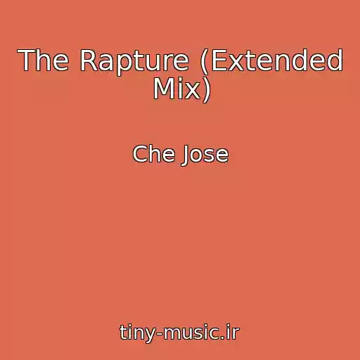 کاور آهنگ The Rapture (Extended Mix) از Che Jose