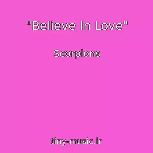 کاور آهنگ "Believe In Love" از Scorpions